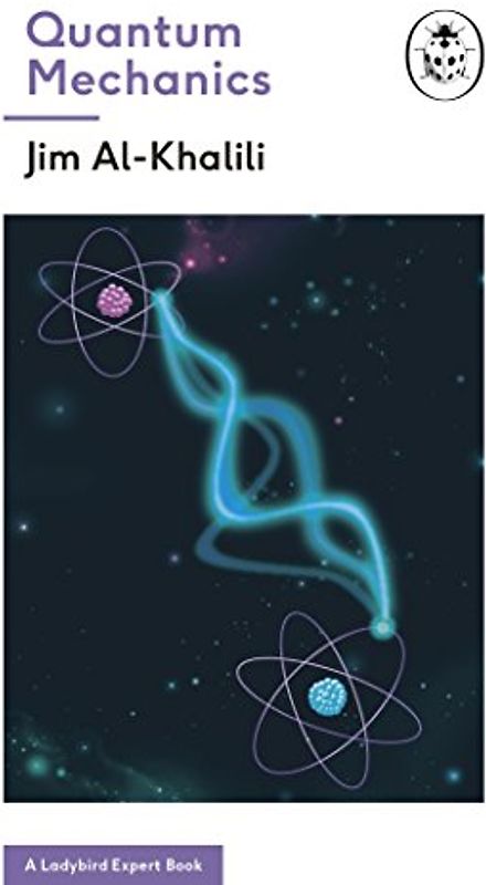 Quantum Mechanics (A Ladybird Expert Book) (The Ladybird Expert Series, 2)