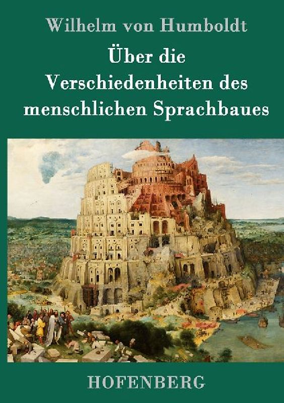 Über die Verschiedenheiten des menschlichen Sprachbaues