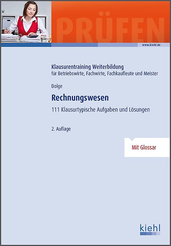 Rechnungswesen. 111 klausurtypische Aufgaben und Lösungen.