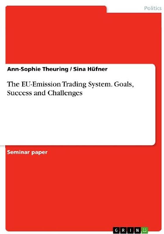 The EU-Emission Trading System. Goals, Success and Challenges