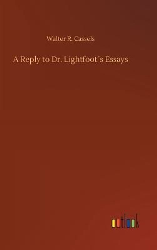 A Reply to Dr. Lightfoot´s Essays