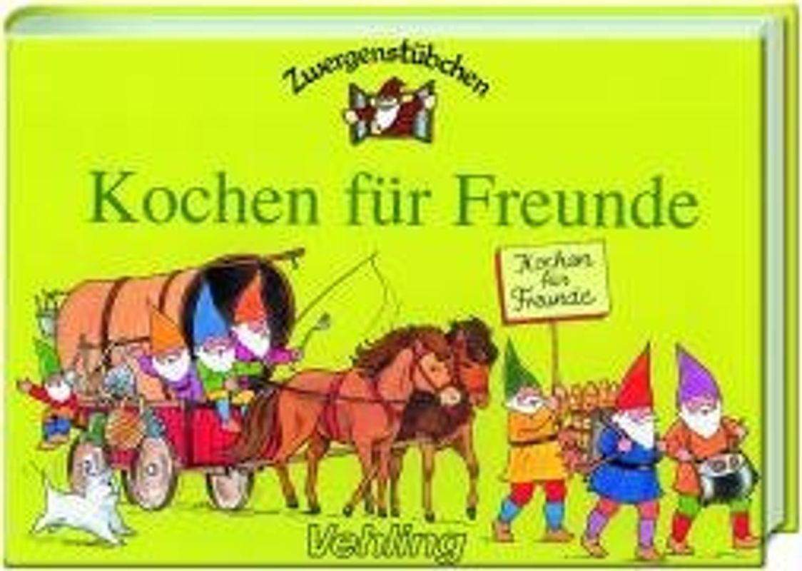 Zwergenstübchen. Kochen für Freunde - Elke Schuster