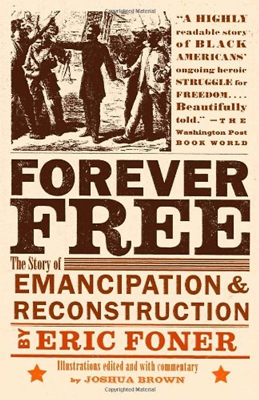 Forever Free: The Story of Emancipation and Reconstruction (Vintage) - Eric Foner