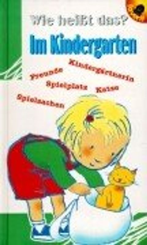 Wie heisst das? Im Kindergarten