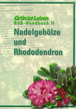 BdB-Handbuch II "Nadelgehölze und Rhododendron"