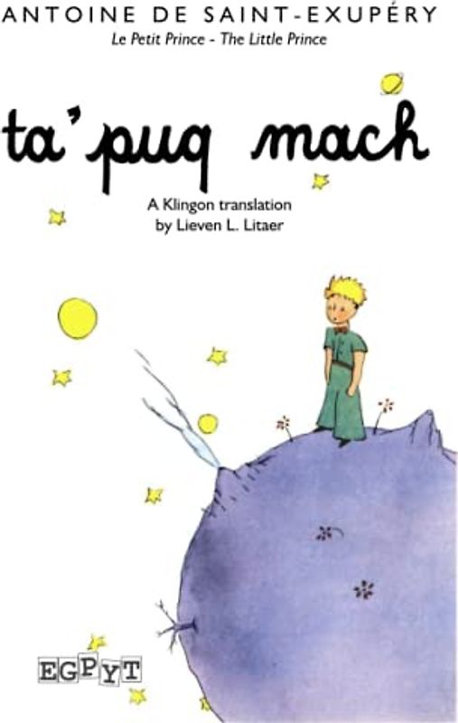 The Little Prince in Klingon: A Klingon Translation of the children's book