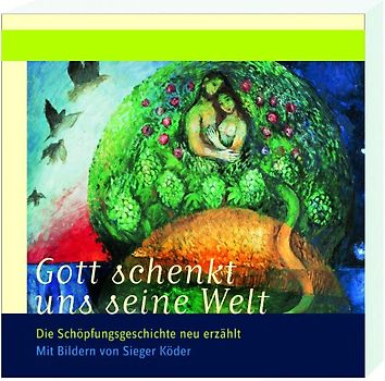Gott schenkt uns seine Welt