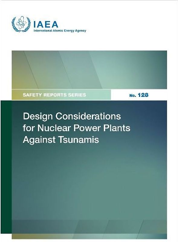 Design Considerations for Nuclear Power Plants Against Tsunamis