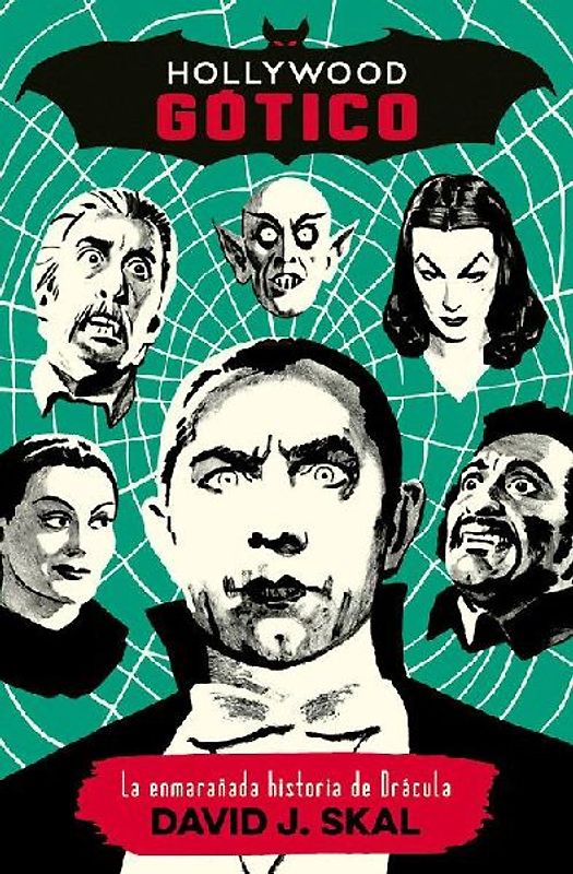 Hollywood gótico : la enmarañada historia de Drácula