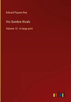 His Sombre Rivals: Volume 13 - in large print