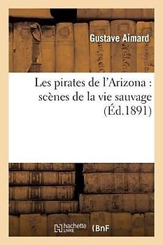 Les Pirates de l'Arizona: Scènes de la Vie Sauvage