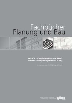 Vertiefte Kostenplanung+kontrolle [vKPK], vertiefte Terminplanung+kontrolle [vTPK]