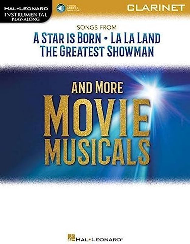 Songs from a Star Is Born, La La Land, the Greatest Showman, and More Movie Musicals: Clarinet (Hal Leonard Instrumental Play-along)