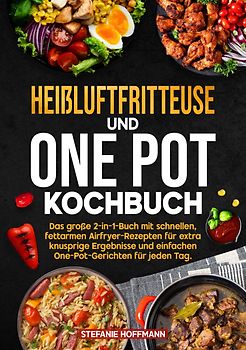 Heißluftfritteuse und One Pot Kochbuch