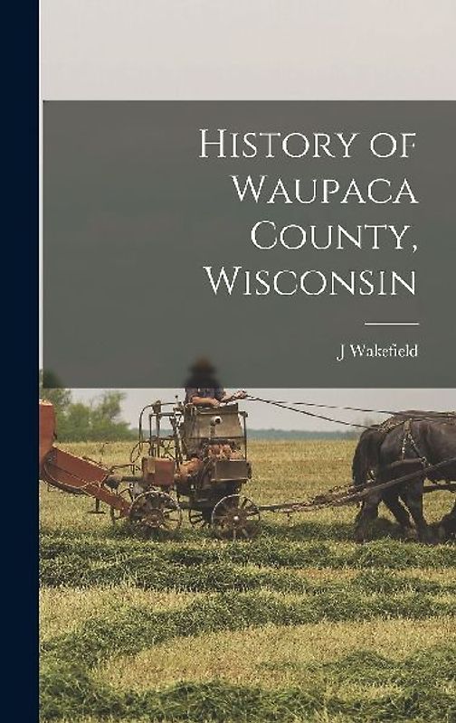 History of Waupaca County, Wisconsin