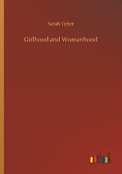 Girlhood and Womanhood