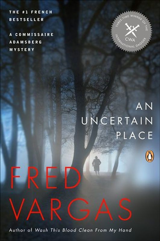 An Uncertain Place: A Commissaire Adamsberg Mystery (Commissaire Adamsberg Mysteries) - Fred Vargas