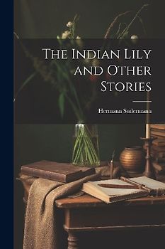 The Indian Lily and Other Stories