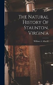 The Natural History Of Staunton, Virginia