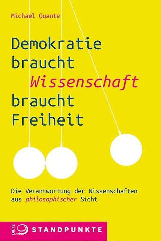 Demokratie braucht Wissenschaft braucht Freiheit