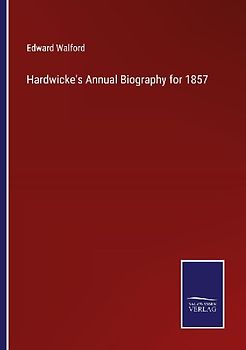 Hardwicke's Annual Biography for 1857