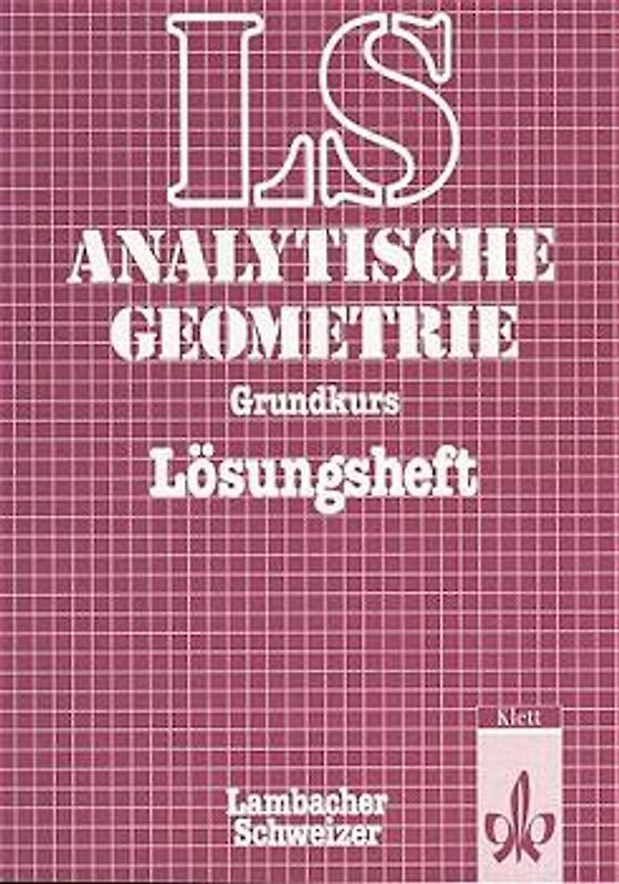 Lambacher Schweizer - Themenhefte / Analytische Geometrie mit linearer Algebra - Grundkurs, Ausgabe B