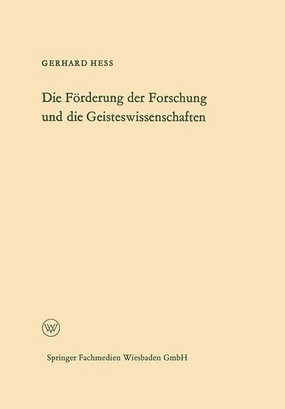 Die Förderung der Forschung und die Geisteswissenschaften