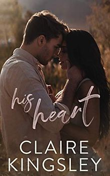 His Heart: A Steamy Stand-Alone Romance