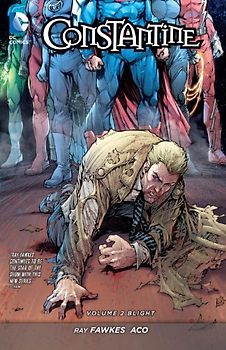 The New 52: Constantine: Vol. 2 - Blight - Ray Fawkes [Softcover]