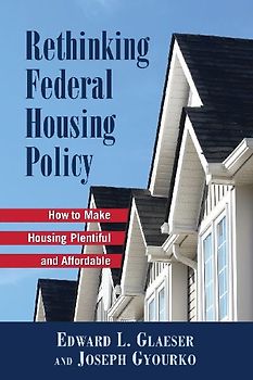 Rethinking Federal Housing Policy:
