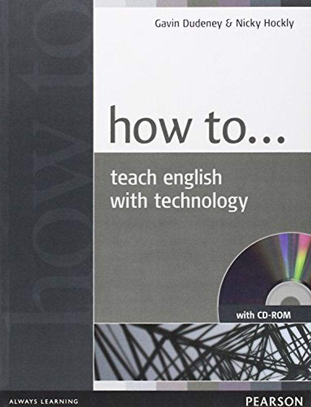 How to Teach English with Technology mit CD - Gavin Dudeney