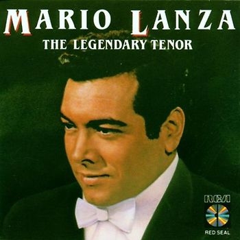 Mario Lanza - The Legendary Tenor