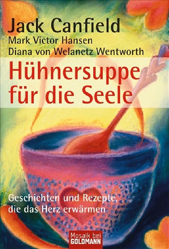 Hühnersuppe für die Seele Das neue Kochbuch