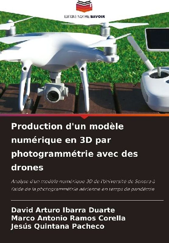 Production d'un modèle numérique en 3D par photogrammétrie avec des drones
