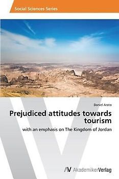 Prejudiced ¿attitudes ¿towards¿ tourism¿
