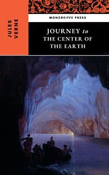 Journey to the Center of the Earth: The Science Fiction Adventure Classic (Annotated)