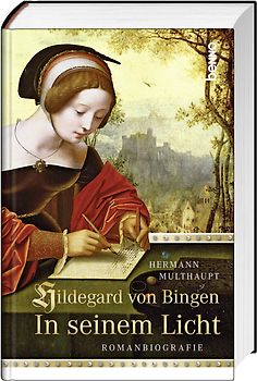 Hildegard von Bingen – In seinem Licht