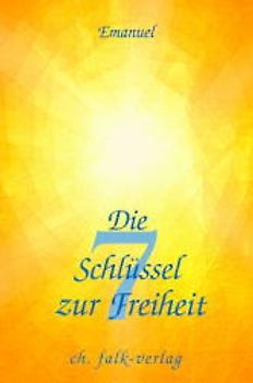 Die 7 Schlüssel zur Freiheit