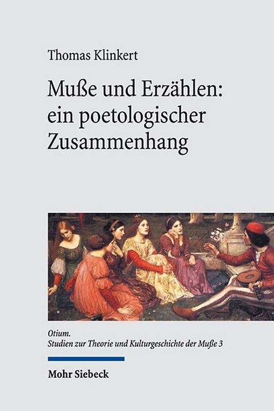 Muße und Erzählen: ein poetologischer Zusammenhang