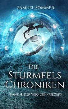 Die Sturmfels Chroniken Band 4: Der Weg des Kriegers