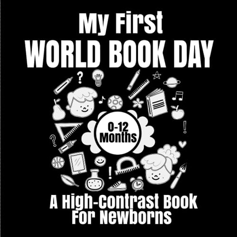 My First World High-Contrast: Black and White pictures for 0-12 Months Newborns