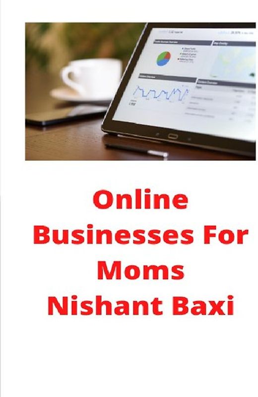 Online Businesses For Moms