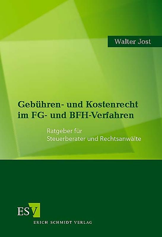 Gebühren- und Kostenrecht im FG- und BFH-Verfahren