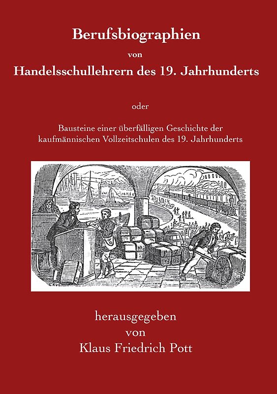 Berufsbiographien von Handelsschullehrern des 19. Jahrhunderts
