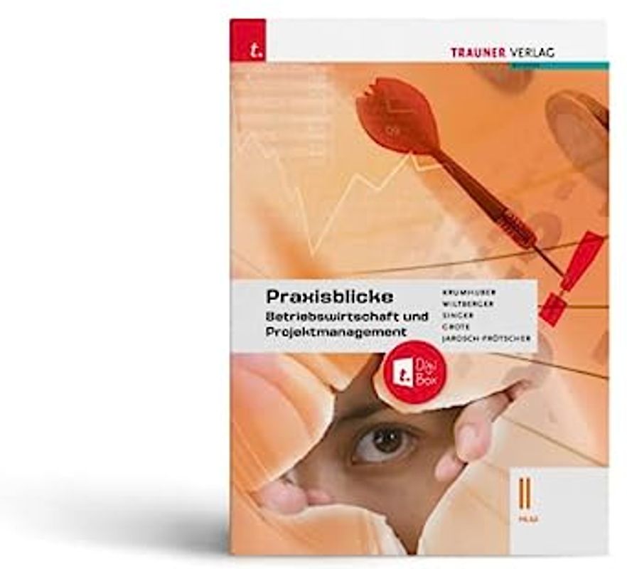 Praxisblicke - Betriebswirtschaft und Projektmanagement II HLW + TRAUNER-DigiBox
