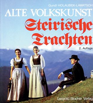 Alte Volkskunst, Steirische Trachten