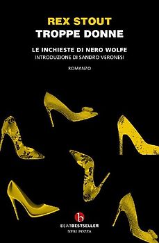 Troppe donne. Le inchieste di Nero Wolfe