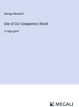 One of Our Conquerors; Novel