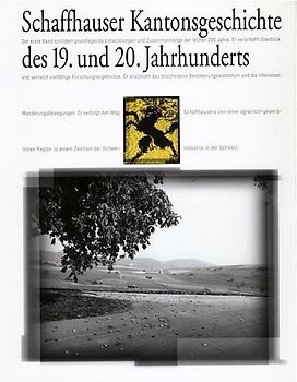 Schaffhauser Kantonsgeschichte des 19. und 20. Jahrhunderts / Schaffhauser Kantonsgeschichte Band 2