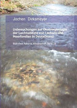 Untersuchungen zur Ökomorphologie der Laichhabitate von Lachsen und Meerforellen in Deutschland